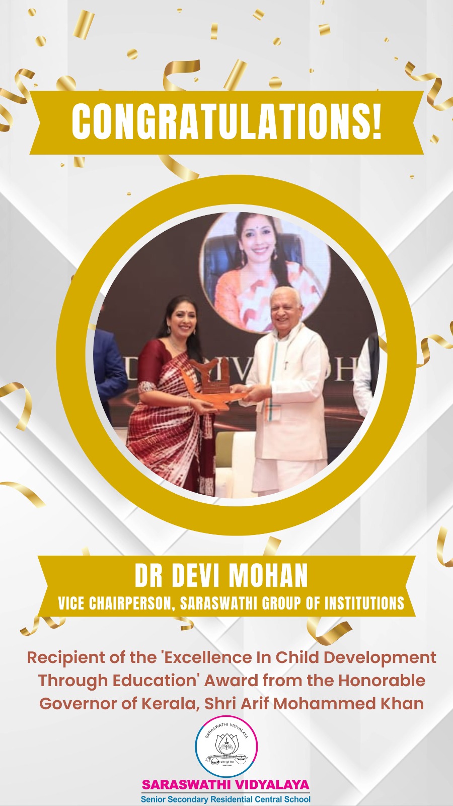 Recipient of Excellence In Child Development Through Education Award from the Honorable Governor of Kerala, Shri Arif Mohammed Khan
